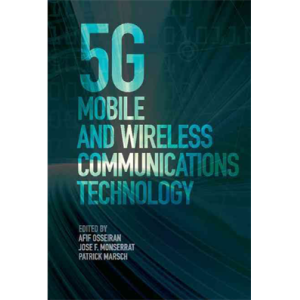 5G Mobile and Wireless Communications Technology